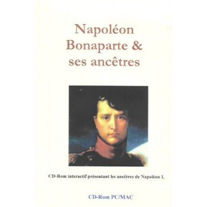 Napol&eacute;on Bonaparte et ses anc&ecirc;tres (Cd-Rom)