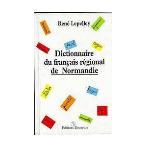 Dictionnaire du fran&ccedil;ais r&eacute;gional de Normandie