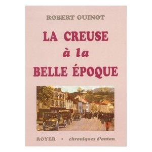 La Creuse &agrave; la belle &eacute;poque