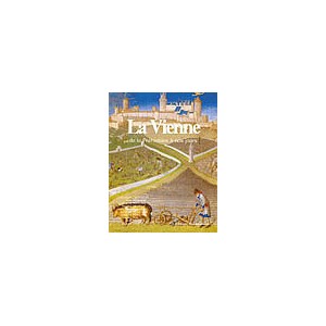 La Vienne des origines &agrave; nos jours