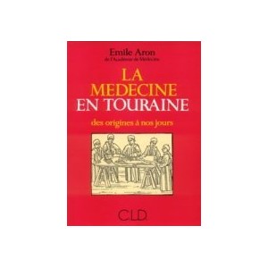 La m&eacute;decine en Touraine