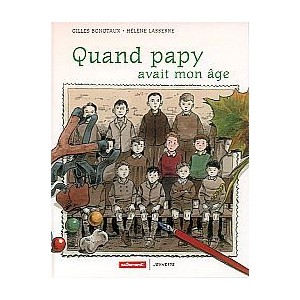 Quand Papy avait mon &acirc;ge