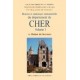 CHER Volume I (Histoire et statistique monumentale du département du) Cantons des Aix d'Angillon, Argent, Aubigny et Baugy