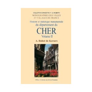 CHER Volume II (Histoire et statistique monumentale du d&eacute;partement du) Canton de Bourges