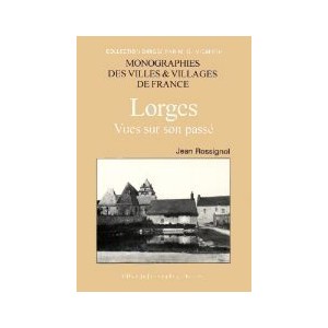 LORGES, vues sur son pass&eacute;