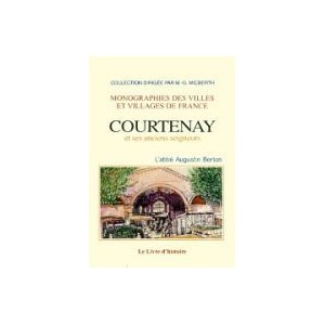 COURTENAY et ses anciens seigneurs
