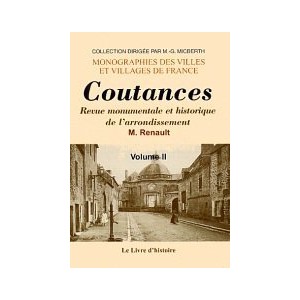 COUTANCES et ses environs - Vol. II - Dictionnaire des communes