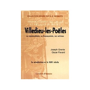 VILLEDIEU-LES-PO&Euml;LES - Sa commanderie, sa bourgeoisie, ses m&eacute;tiers - Tome I