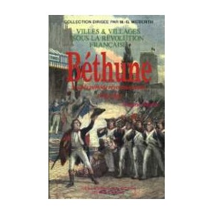 BETHUNE sous la p&eacute;riode r&eacute;volutionnaire