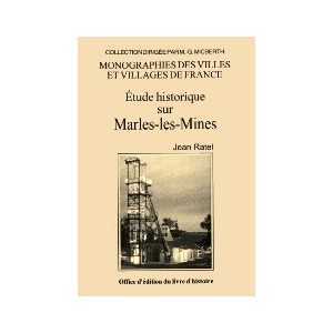 MARLES-LES-MINES (&Eacute;tude historique sur)