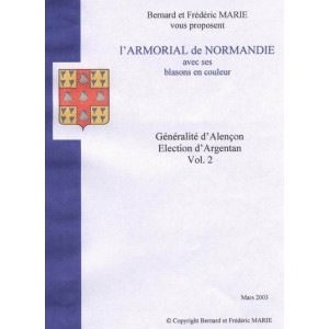 Armorial de Normandie Vol 5 "G&eacute;n&eacute;ralit&eacute; d'Alen&ccedil;on Elections Domfront"