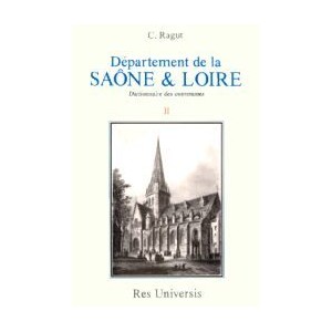 SAONE-ET-LOIRE (Le D&eacute;partement de la) Vol. II