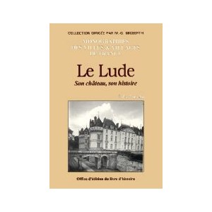 LE LUDE, son ch&acirc;teau, son histoire