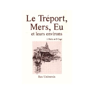LE TREPORT, MERS, EU et leurs environs