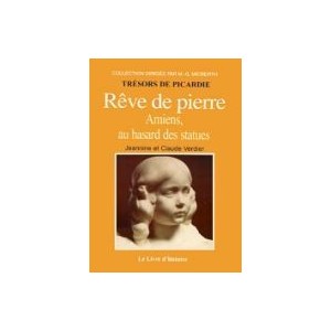 AMIENS, au hasard des statues (R&ecirc;ve de pierre)