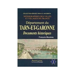 TARN-ET-GARONNE (Le D&eacute;partement du) Vol II