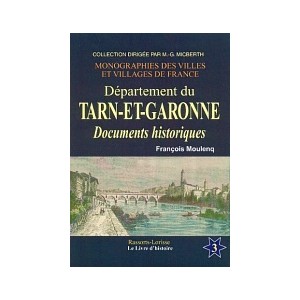 TARN-ET-GARONNE (Le D&eacute;partement du) Vol III