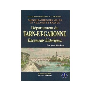 TARN-ET-GARONNE (Le D&eacute;partement du) Vol IV
