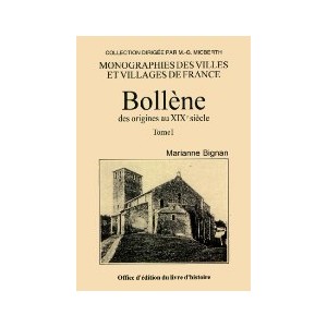 BOLL&Egrave;NE des origines au XIXe si&egrave;cle - Tome I