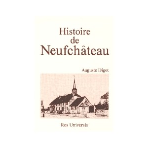 NEUFCH&Acirc;TEAU (Histoire de)