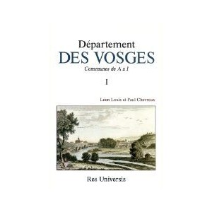 VOSGES (Le D&eacute;partement des) - Volume I
