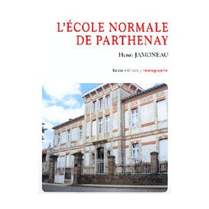L'&eacute;cole normale de Parthenay