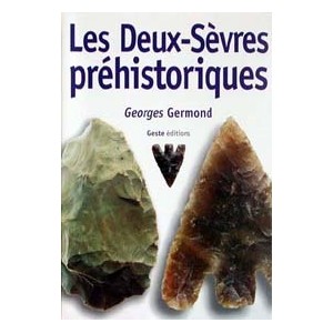 Les Deux-S&egrave;vres pr&eacute;historiques