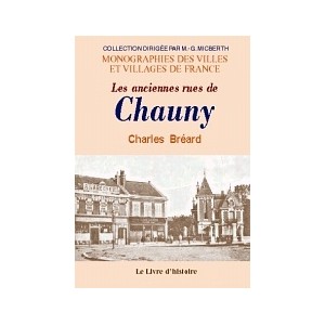 CHAUNY (Les anciennes rues de)