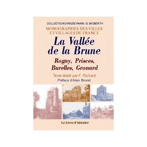 LA VALLEE DE LA BRUNE Rogny, Prisces, Burelles, Gronard