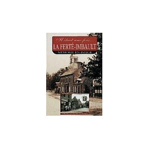 Il &eacute;tait une fois la Fert&eacute; Imbault