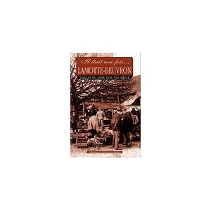 Il &eacute;tait une fois Lamotte Beuvron
