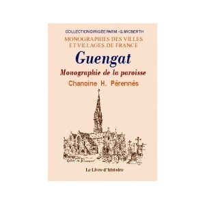 GUENGAT. Monographie de la paroisse