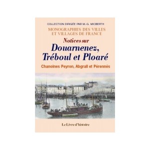 DOUARNENEZ, TR&Eacute;BOUL, PLOAR&Eacute; (Notices sur)