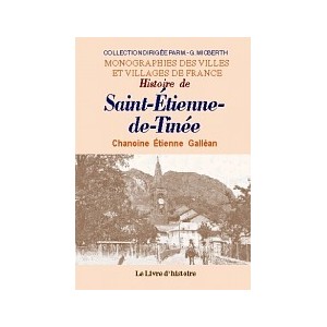 SAINT-&Eacute;TIENNE-DE-TIN&Eacute;E (Histoire de)