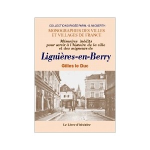LIGNI&Egrave;RES (M&eacute;moires in&eacute;dits pour servir &agrave; l'histoire de la ville de)