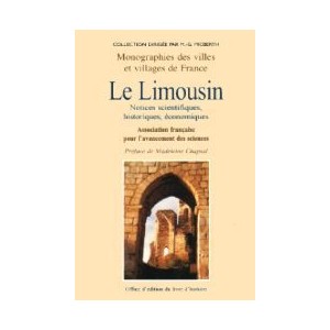LIMOUSIN (Le) - Notices scientifiques, historiques et &eacute;conomiques