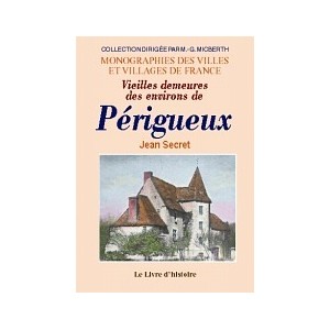 P&Eacute;RIGUEUX (Vieilles demeures des environs de)