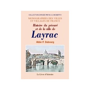 LAYRAC (Histoire du prieur&eacute; et de la ville de)
