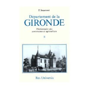 GIRONDE (Le D&eacute;partement de la) - Volume II
