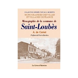 SAINT-LOUB&Egrave;S (Monographie de la commune de)