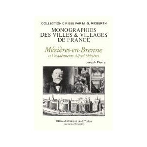 M&Eacute;ZI&Egrave;RES-EN-BRENNE et l'acad&eacute;micien Alfred M&eacute;zi&egrave;res