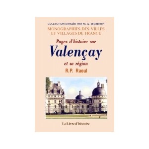 VALEN&Ccedil;AY et sa r&eacute;gion (Pages d'histoire sur)