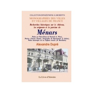 M&Eacute;NARS (Recherches historiques sur le ch&acirc;teau, les seigneurs et la paroisse