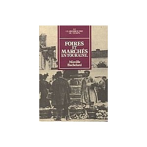 Foires et march&eacute;s en Touraine