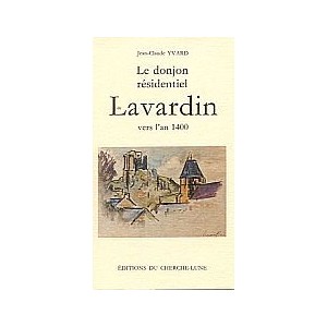 Donjon r&eacute;sidentiel de Lavardin vers l'an 1400