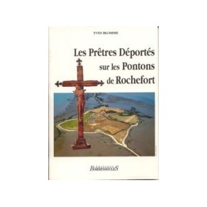 Les pr&ecirc;tres d&eacute;port&eacute;s sur les pontons de Rochefort