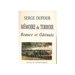 M&eacute;moire du Terroir, Beauce et G&acirc;tinais