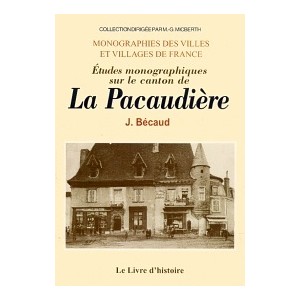 PACAUDI&Egrave;RE (LA) (Etudes monographiques sur le canton de)
