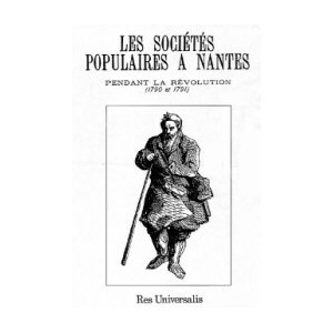 NANTES - Les Soci&eacute;t&eacute;s populaires pendant la R&eacute;volution