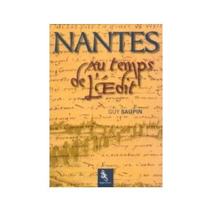 Nantes au temps de l'&eacute;dit
